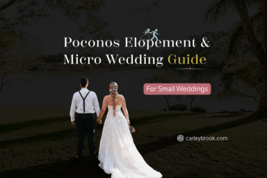 Poconos Elopement & Micro Wedding Guide for Small Weddings